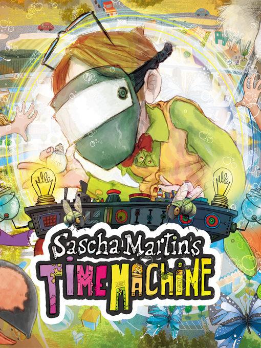 Title details for Sascha Martin's Time Machine by John Arthur Nichol - Available